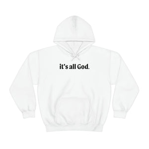 it's all God Sweatshirt