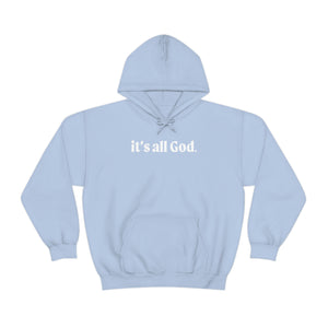 it's all God Sweatshirt