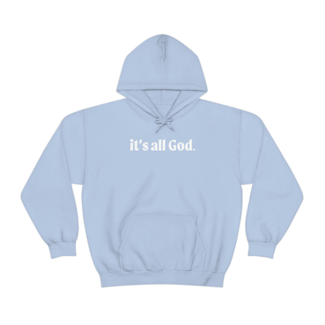 it's all God Sweatshirt