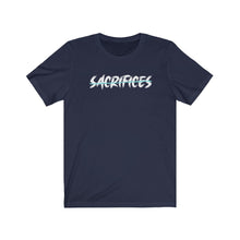 Load image into Gallery viewer, SACRIFICES Tee
