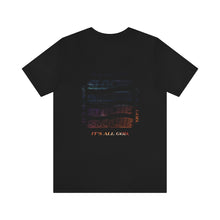 Load image into Gallery viewer, Hot &amp; Cold It&#39;s All God Tee
